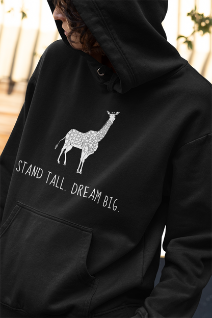 Stand Tall Dream Big - Hoodie (White Letters)