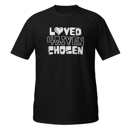 Loved Forgiven Chosen - T-Shirt (White Letters)