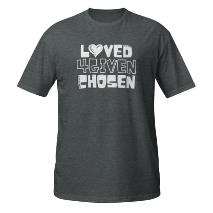 Loved Forgiven Chosen - T-Shirt (White Letters)