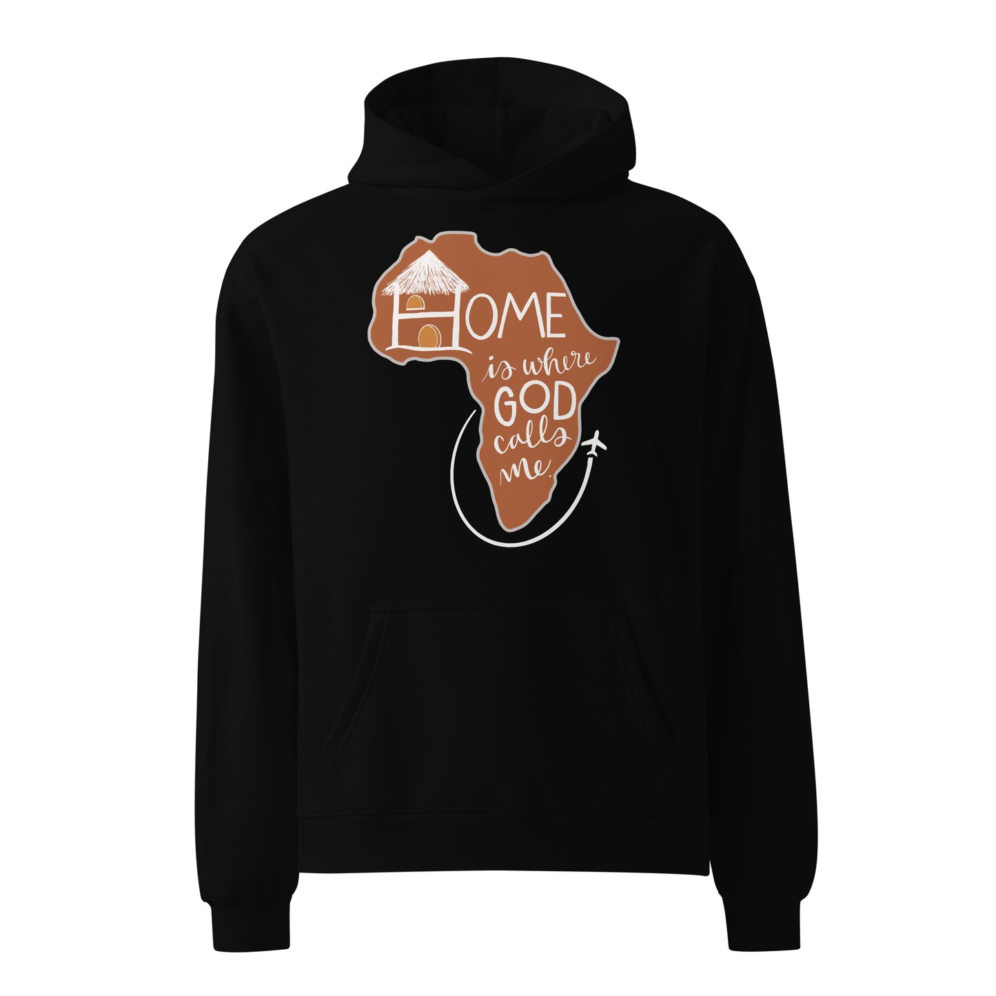 Home is Where God Calls Me - Unisex Oversized Hoodie