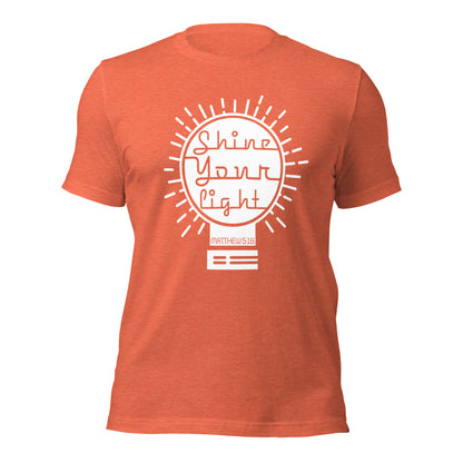 Shine Your Light - T-shirt